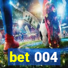 bet 004